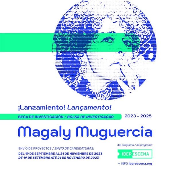 Convocan a postular a la Beca de Investigación Magaly Muguercia 2023-2025 en Artes Escénicas