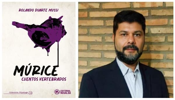 “Múrice”: Rolando Duarte Mussi presenta su nueva obra literaria