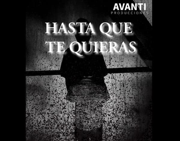“Hasta que te quieras”: obra teatral sobre el amor propio
