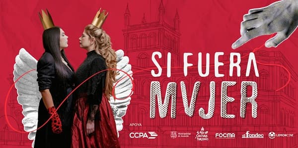 “Si Fuera Mujer”: Historias de desobediencia en escena